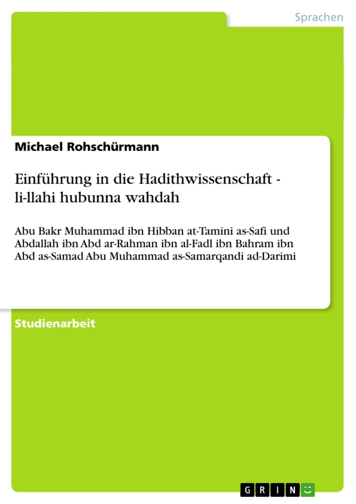 Titel: Einführung in die Hadithwissenschaft - li-llahi hubunna wahdah