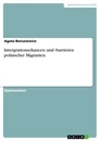 Titel: Intergrationschancen und -barrieren polnischer Migranten