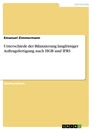 Titre: Unterschiede der Bilanzierung langfristiger Auftragsfertigung nach HGB und IFRS