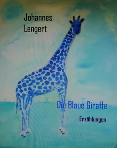 Titel: Die Blaue Giraffe