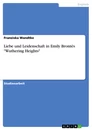 Título: Liebe und Leidenschaft in Emily Brontës "Wuthering Heights"
