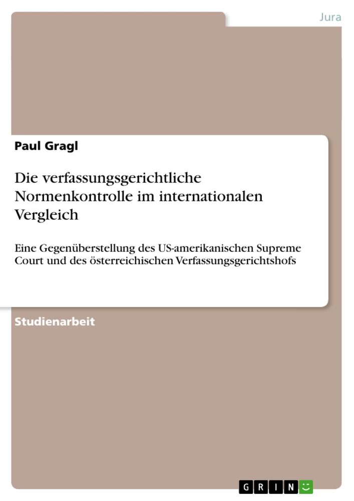 Titel: Die verfassungsgerichtliche Normenkontrolle im internationalen Vergleich