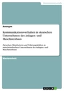 Titel: Kommunikationsverhalten in deutschen Unternehmen des Anlagen- und Maschinenbaus. Erhebung zum innerbetrieblichen, interpersonellen Kommunikationsverhalten