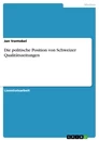 Title: Die politische Position von Schweizer Qualitätszeitungen