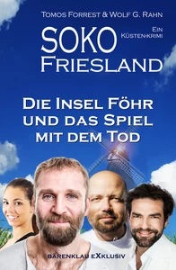 Titel: SOKO FRIESLAND - Die Insel Föhr und das Spiel mit dem Tod- Ein Küsten-Krimi