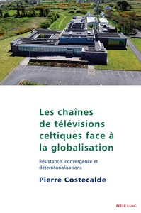 Title: Les chaînes de télévisions celtiques face à la globalisation