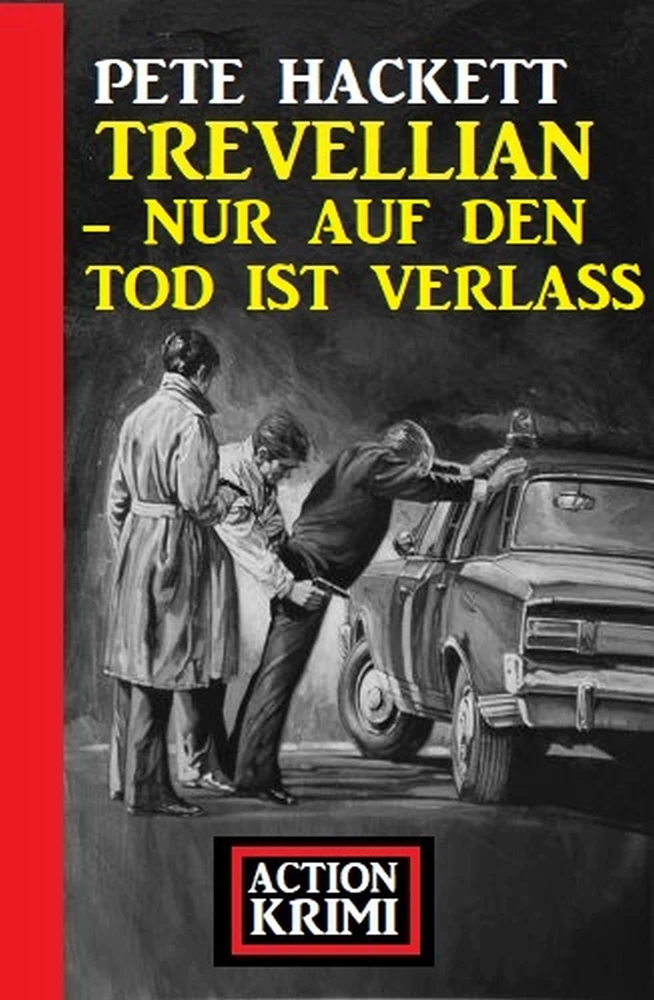 Titel: Trevellian – Nur auf den Tod ist Verlass: Action Krimi