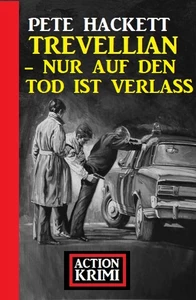 Titel: Trevellian – Nur auf den Tod ist Verlass: Action Krimi