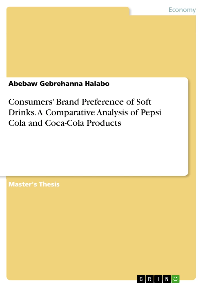 Titel: Consumers’ Brand Preference of Soft Drinks. A Comparative Analysis of Pepsi Cola and Coca-Cola Products