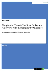 Titre: Vampires in "Dracula" by Bram Stoker and "Interview with the Vampire" by Anne Rice