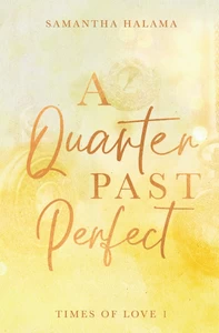 Titel: A Quarter Past Perfect
