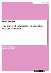 Title: The Impact of Urbanization on Vegetation in Accra Metropolis