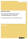 Title: Die regionale Differenzierung der Tourismusindustrie in Europa 
