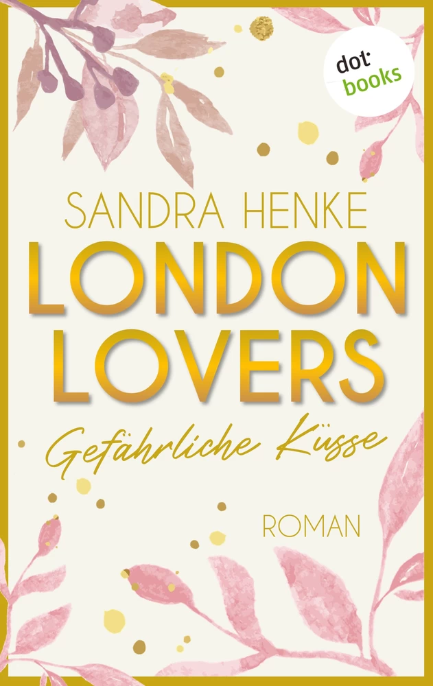 Titel: London Lovers - Gefährliche Küsse