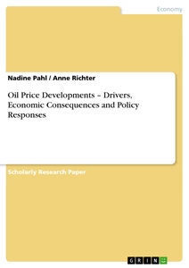 Titel: Oil Price Developments – Drivers, Economic Consequences and Policy Responses