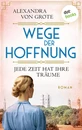 Titel: Wege der Hoffnung - Jede Zeit hat ihre Träume