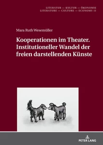 Titel: Kooperationen im Theater. Institutioneller Wandel der freien darstellenden Künste