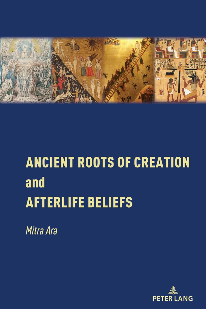 Title: Ancient Roots of Creation and Afterlife Beliefs