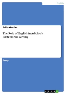 Title: The Role of English in Adichie’s Postcolonial Writing