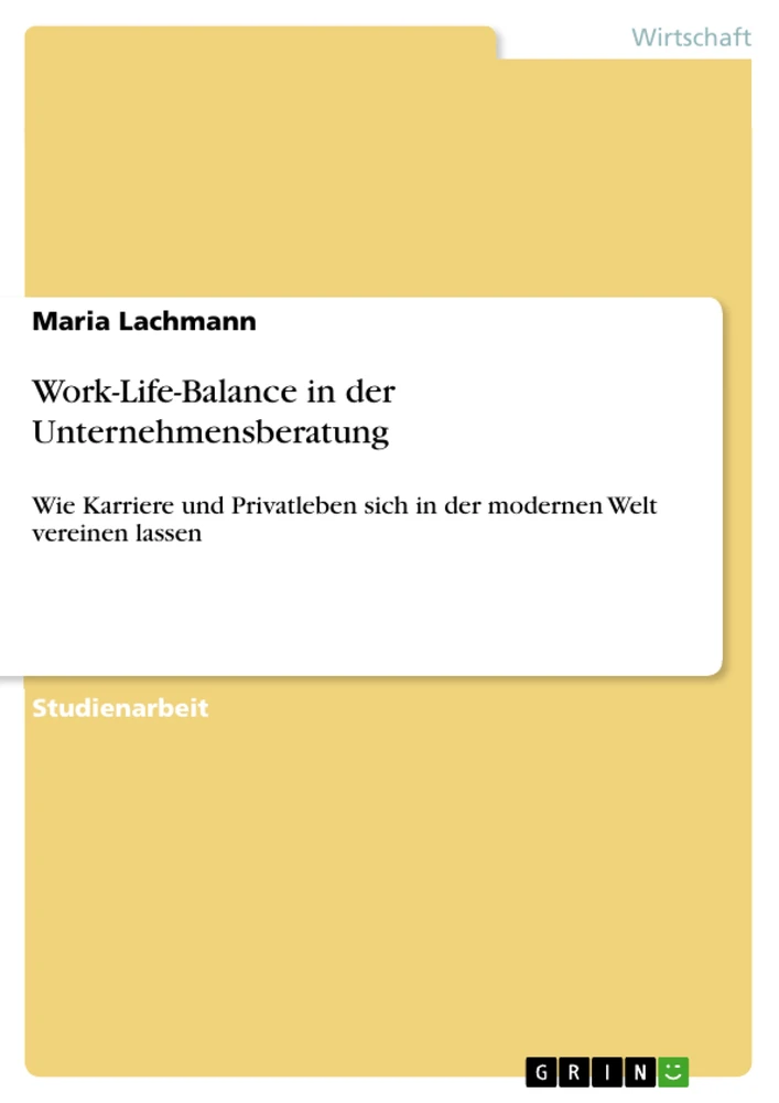 Titre: Work-Life-Balance in der Unternehmensberatung