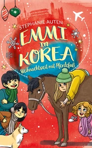 Titel: Emmi in Korea 5 - Weihnachten mit Pferdefuß
