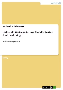 Titre: Kultur als Wirtschafts- und Standortfaktor, Stadtmarketing