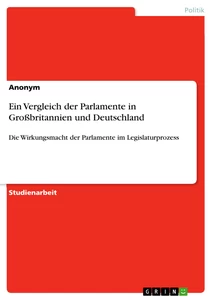 Titre: Ein Vergleich der Parlamente in Großbritannien und Deutschland