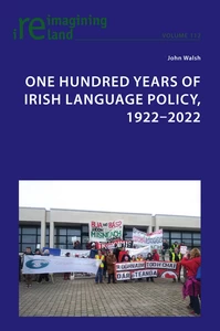 Title: One Hundred Years of Irish Language Policy, 1922-2022