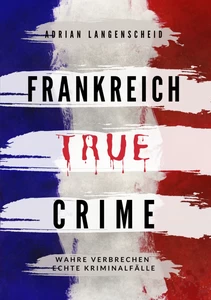 Titel: Frankreich True Crime
