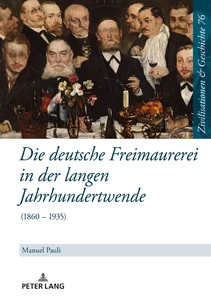 Titel: Die deutsche Freimaurerei in der langen Jahrhundertwende