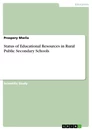 Title: Status of Educational Resources in Rural Public Secondary Schools