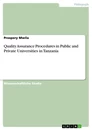 Titel: Quality Assurance Procedures in Public and Private Universities in Tanzania