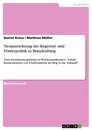 Título: Neuausrichtung der Regional- und Förderpolitik in Brandenburg
