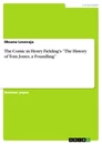 Title: The Comic in Henry Fielding's ”The History of Tom Jones, a Foundling”