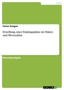 Titel: Erstellung eines Trainingsplans im Makro- und Mesozyklus