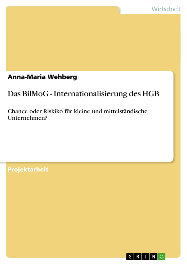 Title: Das BilMoG - Internationalisierung des HGB