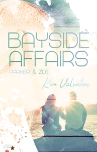 Titel: Bayside Affairs: Parker & Zoe