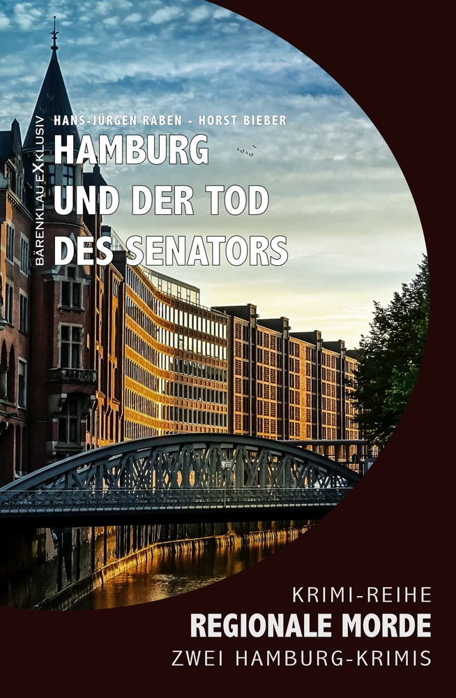 Titel: Hamburg und der Tod des Senators - Regionale Morde: 2 Hamburg-Krimis: Krimi-Reihe