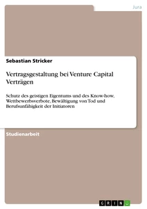 Titre: Vertragsgestaltung bei Venture Capital Verträgen 