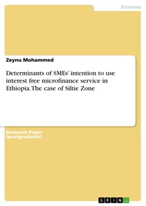 Title: Determinants of SMEs’ intention to use interest free microfinance service in Ethiopia. The case of Siltie Zone
