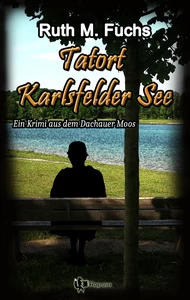 Titel: Tatort Karlsfelder See