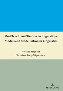 Titre: Modèles et modélisation en linguistique / Models and Modelisation in Linguistics