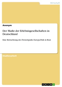 Titel: Der Markt der Erlebnisgesellschaften in Deutschland