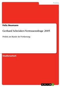 Titre: Gerhard Schröders Vertrauensfrage 2005