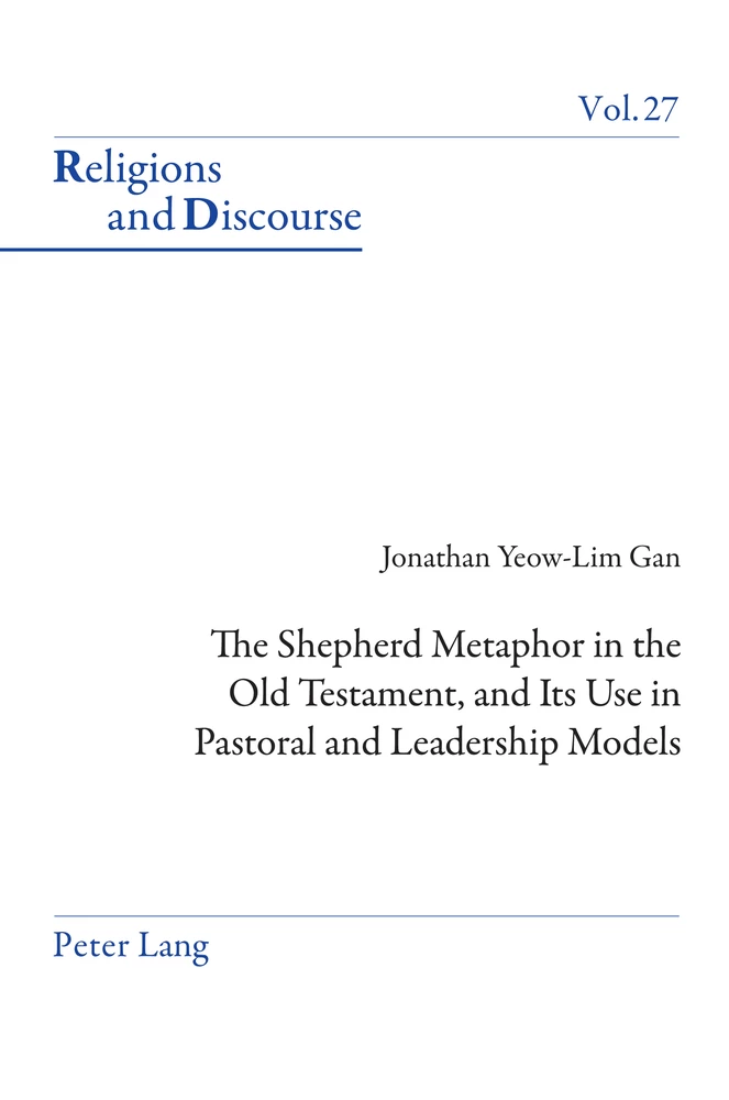 Title: The Shepherd Metaphor in the Old Testament, and Its Use in Pastoral and Leadership Models