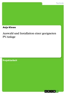Titel: Auswahl und Installation einer geeigneten PV-Anlage