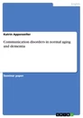 Titel: Communication disorders in normal aging and dementia