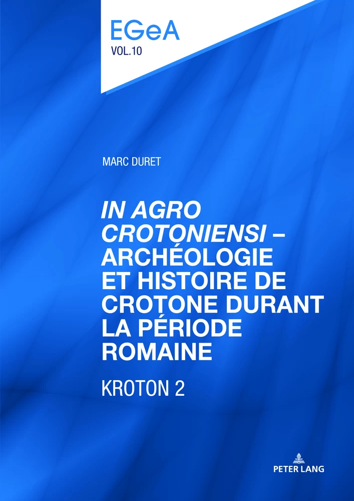 Titre: «In Agro Crotoniensi» – Archéologie et histoire de Crotone durant la période romaine (3ème siècle av. J.-C. – 6ème siècle apr. J.-C.) – KROTON 2