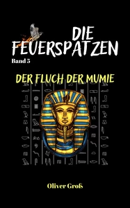 Title: Die Feuerspatzen, Der Fluch der Mumie