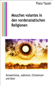 Titel: Mouches volantes in den vorderasiatischen Religionen